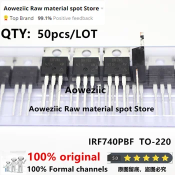 Aoweziic 2022 + 50шт 100% Новый Импортный Оригинальный IRF740PBF IRF740 TO-220 Полевой транзистор MOSFET 10A 400V